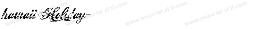 hawaii Holiday字体转换